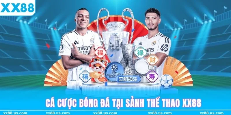Cá cược bóng đá luôn được ưa chuộng nhất tại thể thao XX88